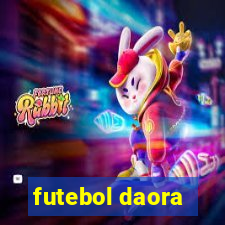 futebol daora